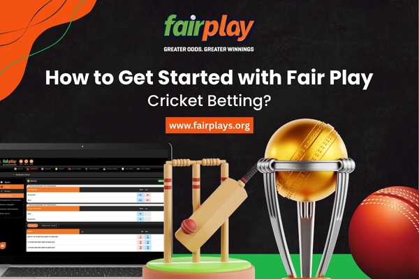 How to Get Started with Fair Play Cricket Betting?