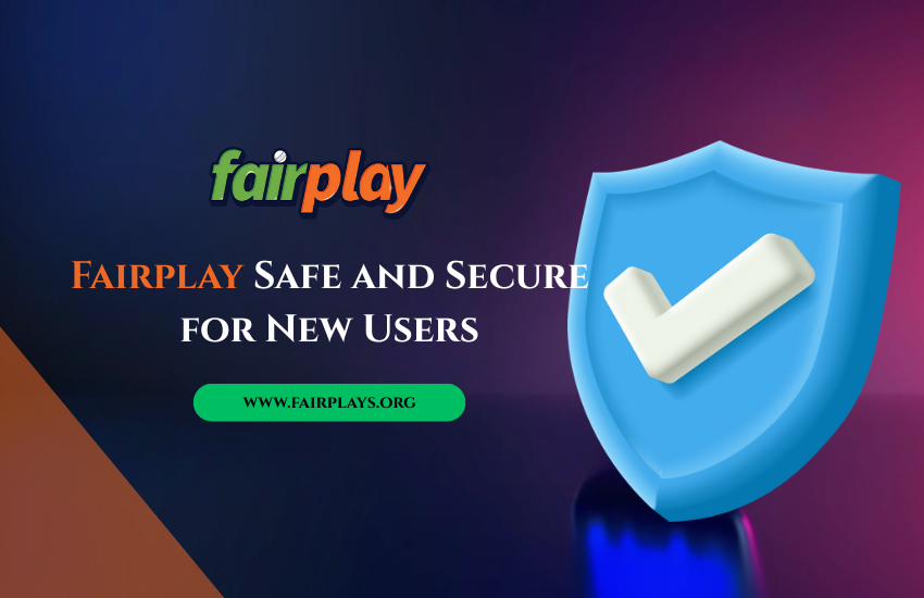 Is Fairplay Really Safe for New Users? A Complete Guide to Security and Trust