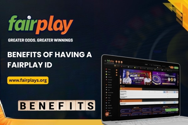 Benefits of Having a Fairplay ID