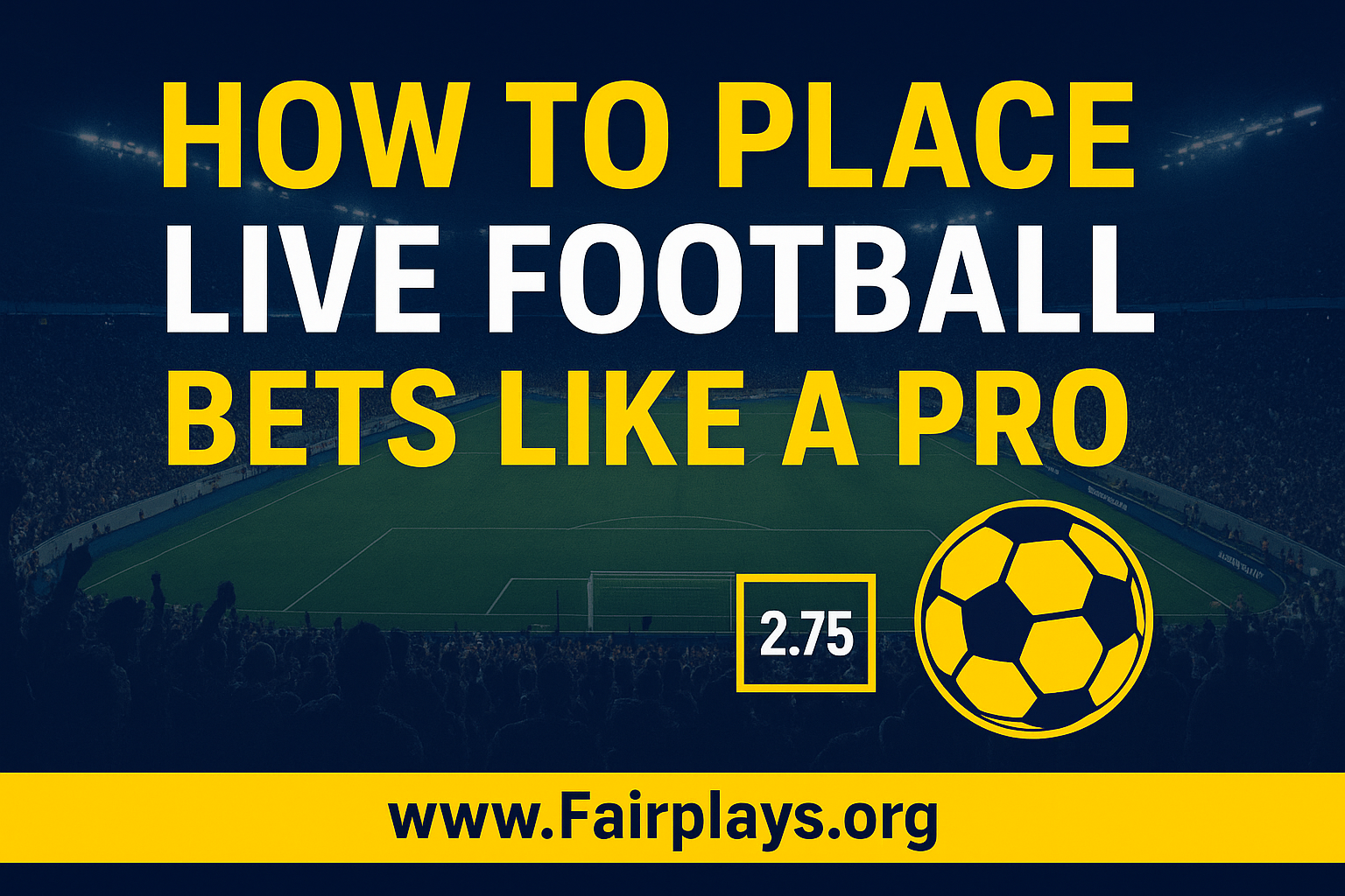 How to Place Live Football Bets