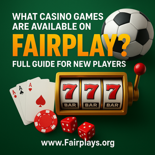 What Casino Games Are Available on Fairplay?