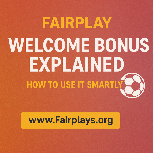 Fairplay Welcome Bonus Explained